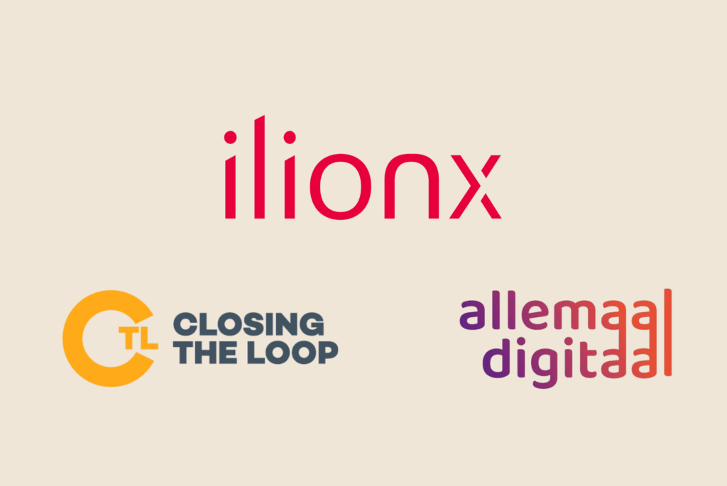 ilionx, Closing the Loop and Allemaal digitaal