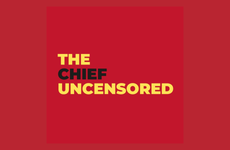 The Chief Uncensored podcast banner